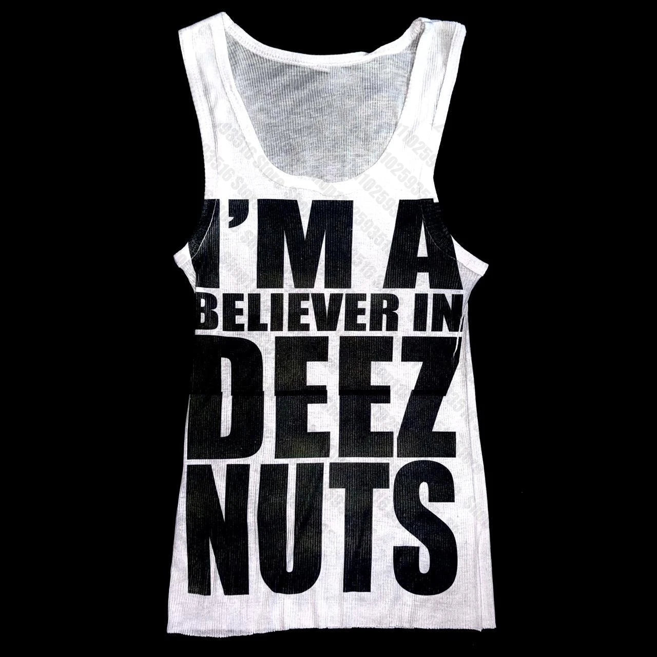 "I'M A BELIEVER IN DEEZ NUTS" Tank