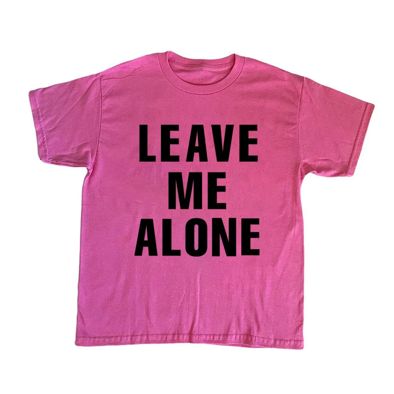 LEAVE ME ALONE TEE