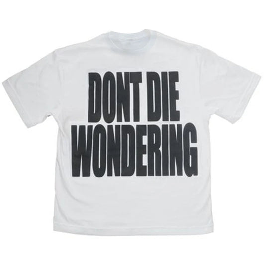 DONT DIE WONDERUNG TEE